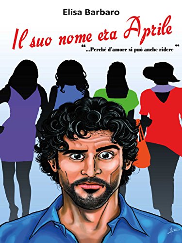 Il suo nome era Aprile (Italian Edition)