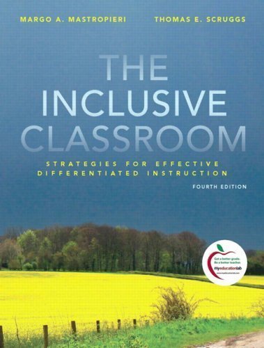 The Inclusive Classroom: Strategies for Effective Instruction (4th Edition) by Mastropieri, Margo A., Scruggs, Thomas E. 4th (fourth) Edition [Paperback(2009)]