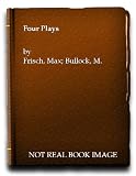 Four plays : The great wall of China, Don Juan; or, The love of geometry, Philipp Hotz's fury, Biography, a game