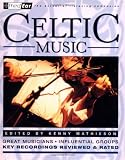 Celtic Music : 3rd Ear - The Essential Listening Companion