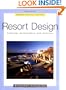 Resort Design: Planning, Architecture and Interiors