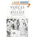 Voices of the Bulge: Untold Stories from Veterans of the Battle of the Bulge