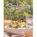 Salate: knackig-frische Rezeptideen aus dem Gem�segarten