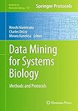 Data mining for systems biology : methods and protocols
