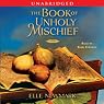 The Book of Unholy Mischief: A Novel