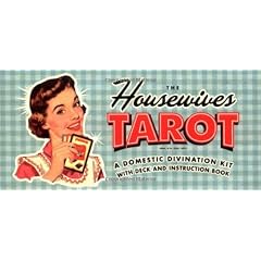The Housewives Tarot: A Domestic Divination Kit With Tarot Deck and Instruction Book