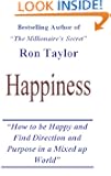 Happiness: How to be Happy and Find Direction and Purpose in a Mixed up World