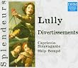 Lully: Divertissements 1, 2, 3