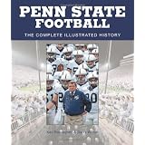 Penn State Football: The Complete Illustrated History