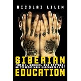Siberian Education: Family, Honour, and Tattoos: An Extraordinary Underworld Life