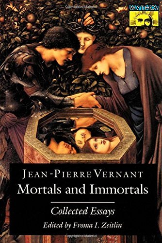 Mortals and Immortals: Collected Essays (Mythos: The Princeton/Bollingen Series in World Mythology) by Jean Pierre Vernant (19-Nov-1992) Paperback
