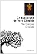 Ce que je sais de Vera Candida