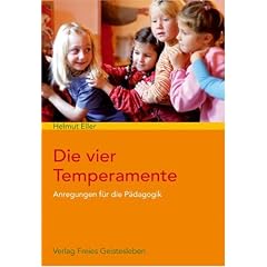 Die vier Temperamente: Anregungen f�r die P�dagogik
