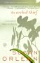 The Orchid Thief: A True Story of Beauty and Obsession
