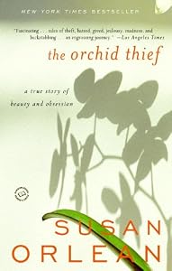 Image of The Orchid Thief: A True Story of Beauty and Obsession (Ballantine Reader's Circle)
