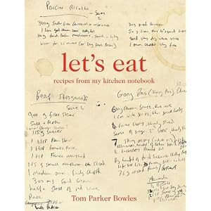 Let's Eat: Recipes from My Kitchen Notebook