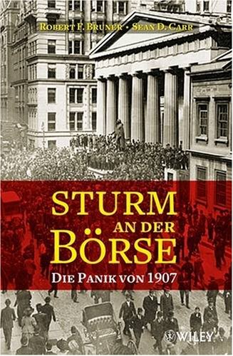 Sturm an Der Borse: Die Panik Von 1907