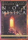 Mergener Et Amici - Nox Mystica - Live (+ Audio-CD)