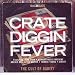 Search : Crate Diggin' Fever: The Cult Of Rarity
