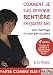 Comment je suis devenue renti�re en quatre ans sans h�ritage ni aide particuli�re