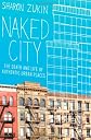 Naked City: The Death and Life of Authentic Urban Places