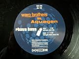 WARP BROTHERS vs AQUAGEN Phatt Bass 12"
