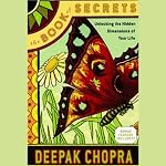 The Book of Secrets: Unlocking the Hidden Dimensions of Your Life | Deepak Chopra