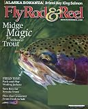 Fly Rod & Reel - the Magazine of American Fly-Fishing