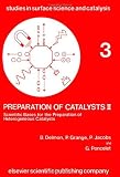 Preparation of catalysts II : scientific bases for the preparation of heterogeneous catalysts : proceedings of the second international symposium, Louvain-la-Neuve, September 4-7, 1978