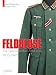 FELDBLUSE: The German Army Field Tunic 1933-45