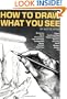 How to Draw What You See (Practical Art Books)