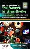 The PSI handbook of virtual environments for training and education : developments for the military and beyond