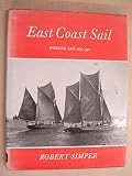 East coast sail : working sail, 1850-1970