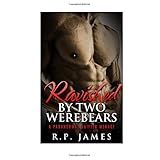 romanceshifter romance ravished by two werebears paranormal mmf shapeshifter shifter menage romance new adult