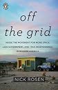 Off the Grid: Inside the Movement for More Space, Less Government, and True Independence in Modern America