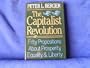 The Capitalist Revolution: Fifty Propositions About Prosperity, Equality, and Liberty