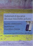 Traitement et épuration des eaux industrielles polluées : Procédés membranaires, bioadsorption et oxydation chimique