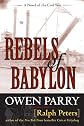 Rebels of Babylon : A Novel (Abel Jones Mysteries)