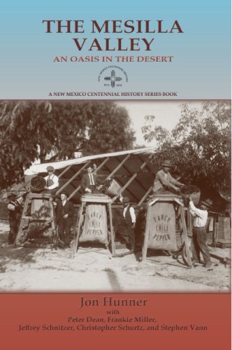 The Mesilla Valley: An Oasis in the Desert (New Mexico Centennial History Series) (New Mexico Centenial History)