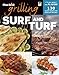 Char-Broil Grilling Surf & Turf (Creative Homeowner) Over 140 Delicious, Easy-to-Follow Recipes to Grill, BBQ, and Smoke Meat, Seafood, Sides, & Desserts, with Helpful Tips & Over 150 Color Photos