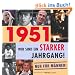 1951 - Wir sind ein starker Jahrgang - Nur f�r M�nner!