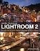 Lightroom 2: Streamlining your Digital Photography Process