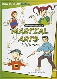 Drawing Manga Martial Arts Figures (How to Draw Manga)