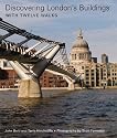 Discovering London's Buildings : With Twelve Walks