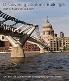Discovering London's Buildings : With Twelve Walks