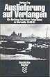 Auslieferung auf Verlangen. Die Rettung deutscher Emigranten in Marseille 1940/41