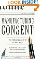 Manufacturing Consent: The Political Economy of the Mass Media