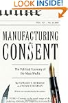 Manufacturing Consent: The Political...