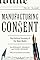 Manufacturing Consent