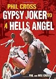 Phil Cross: Gypsy Joker to a Hells Angel